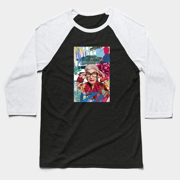 Iris Apfel Quote More Is More Funny Fashion Baseball T-Shirt by The Prediksi 